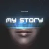 My Story (feat. Martofamous & Von Dizz) - Single album lyrics, reviews, download
