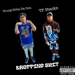 Dropping Shit (feat. TP Stackz) Song Lyrics