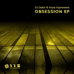 Obsession - EP by Dj Datch & Kryss Hypnowave album reviews, ratings, credits