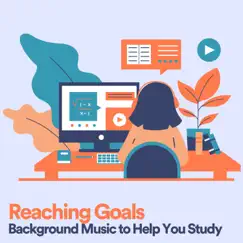 Reaching Goals Background Music to Help You Study, Pt. 3 Song Lyrics