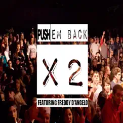 Push Em Back X2 (feat. Freddy D'angelo) Song Lyrics
