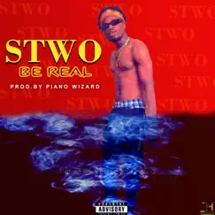 Be Real - Single by Stwogh album reviews, ratings, credits