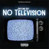No Television - Single album lyrics, reviews, download