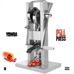 Pill Press - Single by Yowda album reviews, ratings, credits