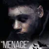 Menace - Single album lyrics, reviews, download