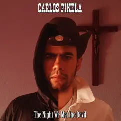 The Night We Met the Devil (Demo) - Single by Carlos Pinela album reviews, ratings, credits