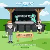 Anti-Matter (Festival Firestarters series curated by Jay Slay) - Single album lyrics, reviews, download