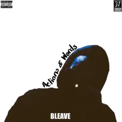 Actions & Words - Single by Bleave album reviews, ratings, credits