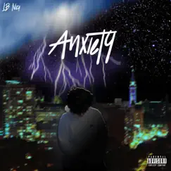 Anxiety - Single by LB Nica album reviews, ratings, credits