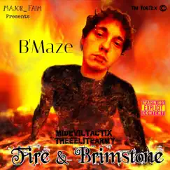 Fire & Brimstone (feat. Major_FaimBeatz) - Single by B'Maze album reviews, ratings, credits