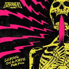 Licking on a Knife for Fun - Single by Zebrahead album reviews, ratings, credits