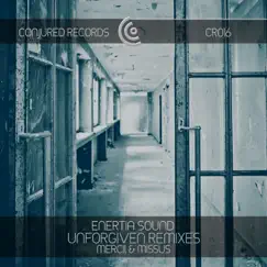 Unforgiven Remixes - Single by Enertia-sound, Mercil & Missus album reviews, ratings, credits