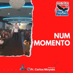 Pregação: Num Momento (Ao Vivo) - EP by Pr. Carlos A. Moyses album reviews, ratings, credits