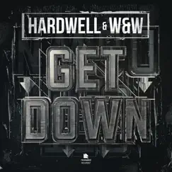 Get Down - Single by Hardwell & W&W album reviews, ratings, credits