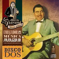 Colección inolvidable, Musica Paraguaya, by Luis Alberto del Paraná album reviews, ratings, credits