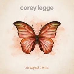 Strangest Times - Single by Corey Legge album reviews, ratings, credits