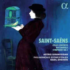 Saint-Saëns: Cello Concerto, Bacchanale & Symphony No. 1 by Astrig Siranossian, Philharmonie Südwestfalen & Nabil Shehata album reviews, ratings, credits