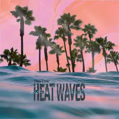 Heat Waves - Single by 2nd Life album reviews, ratings, credits