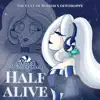 Half Alive (feat. Nora Wintergreen) - Single album lyrics, reviews, download