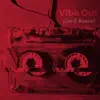 VIBE OUT (Nick Robison Remix) - Single album lyrics, reviews, download