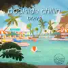 Poolside Chillin - Single album lyrics, reviews, download