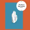 10s Piano Covers (Vol. 4) - EP album lyrics, reviews, download
