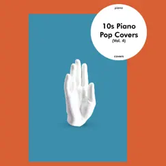 10s Piano Covers (Vol. 4) - EP by Flying Fingers album reviews, ratings, credits