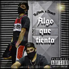 Algo que tienta (feat. Dzaz3 & Blpzw) - Single by R-Clock album reviews, ratings, credits