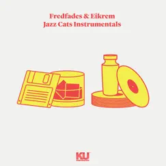 Jazz Cats (Instrumentals) - EP by Fredfades & Kristoffer Eikrem album reviews, ratings, credits