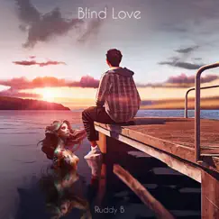 Blind Love - Single by Ruddy B album reviews, ratings, credits