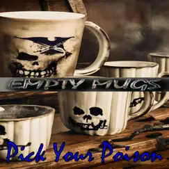Pick Your Poison - Single by Empty Mugs album reviews, ratings, credits