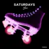 Saturdays (feat. Lil Toca) - Single album lyrics, reviews, download