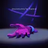 Mommy's Here (feat. Elsie Lovelock & Nola Klop) - Single album lyrics, reviews, download