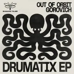 Drumatix - Single by Out of Orbit & Gorovich album reviews, ratings, credits