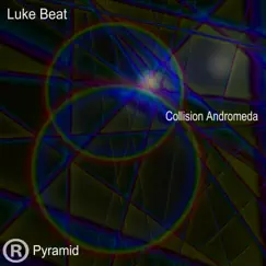 Collision Andromeda - Single by Luke Beat album reviews, ratings, credits