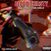 Blood Thirsty (feat. KBN Chrollo) - Single album lyrics, reviews, download