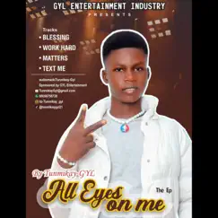 All Eyes On Me - EP by Tunmikay GYL album reviews, ratings, credits