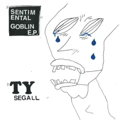 Sentimental Goblin - EP by Ty Segall album reviews, ratings, credits