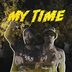 My Time (feat. King Bigs) Song Lyrics