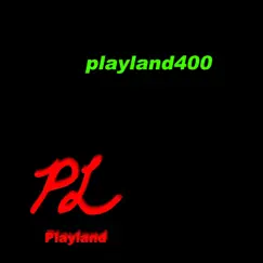 Playland400 - Single by Playland album reviews, ratings, credits