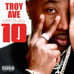 White Christmas 10 by Troy Ave album reviews, ratings, credits