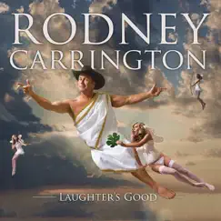 Laughter's Good by Rodney Carrington album reviews, ratings, credits