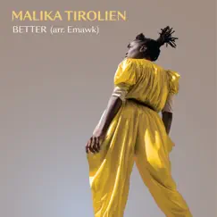BETTER (arr. Emawk) - Single by Malika Tirolien & Emawk album reviews, ratings, credits