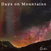 Days On Mountains - Single album lyrics, reviews, download