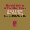 Don't Leave Me This Way (Dave Lee Philly World Mix) - Single album lyrics, reviews, download