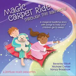 Magic Carpet Ride Through the Rainbow by Beverley Elliott, Michael Creber & Nancy Bradshaw album reviews, ratings, credits
