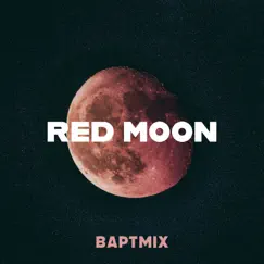 Red Moon - Single by Baptmix album reviews, ratings, credits