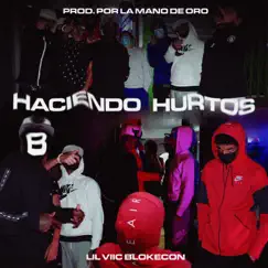 Haciendo Hurtos (feat. La mano de oro) Song Lyrics
