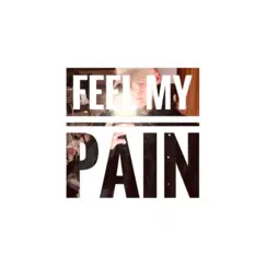 Feel My Pain - Single by Txm273 album reviews, ratings, credits