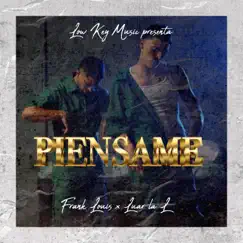 Piensame - Single by Frank Louis & Luar La L album reviews, ratings, credits
